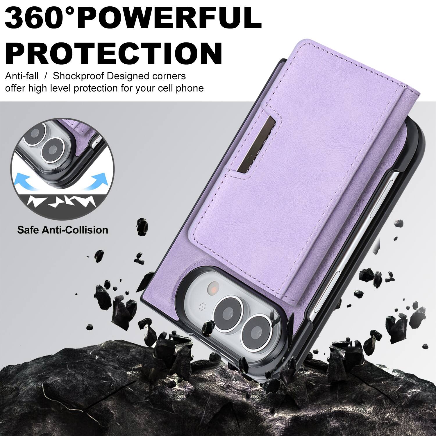 360° POWERFUL PROTECTION  
Anti-fall / Shockproof Designed corners offer high level protection for your cell phone  
Safe Anti-Collision