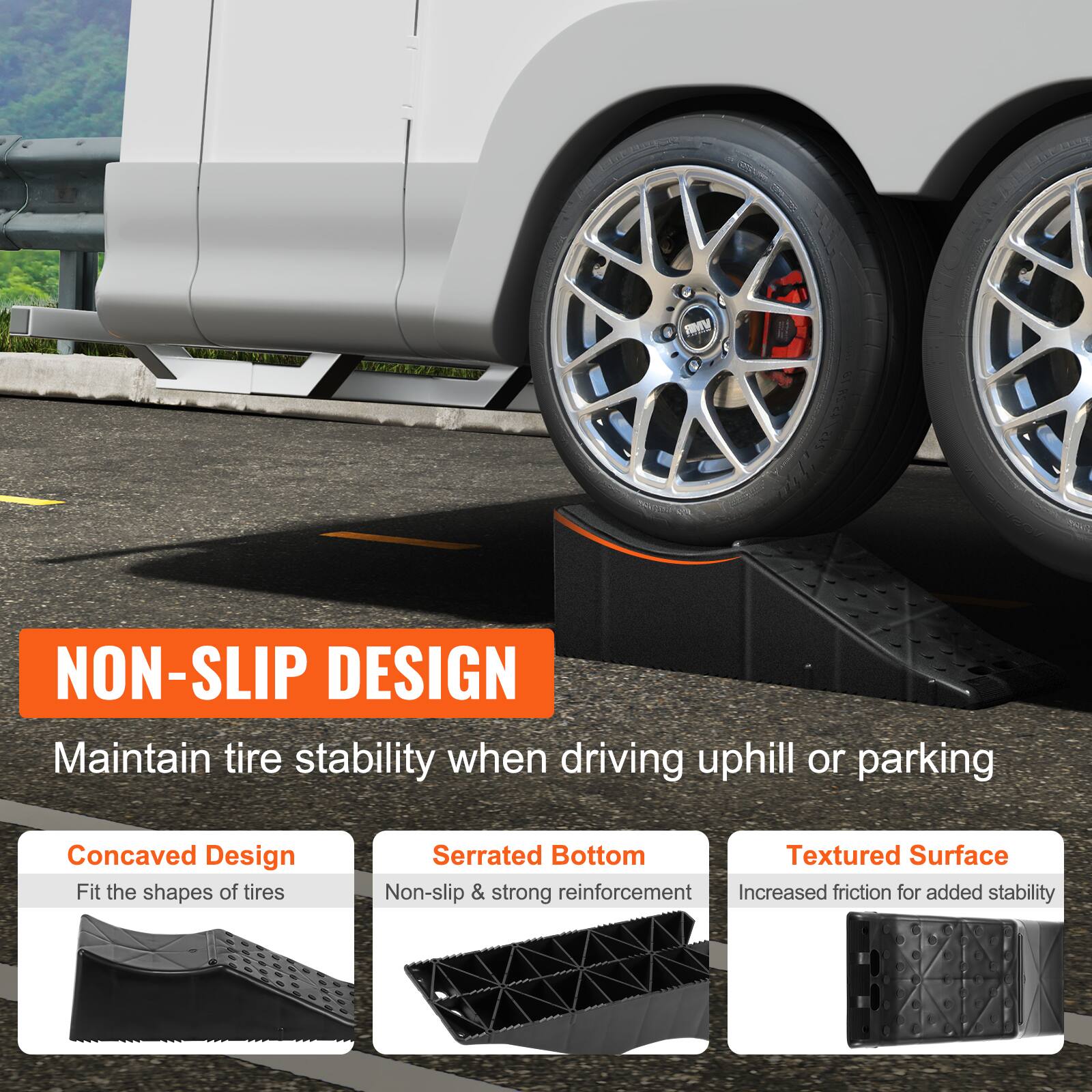 NON-SLIP DESIGN  
Maintain tire stability when driving uphill or parking

- Concaved Design  
  Fit the shapes of tires

- Serrated Bottom  
  Non-slip & strong reinforcement

- Textured Surface  
  Increased friction for added stability