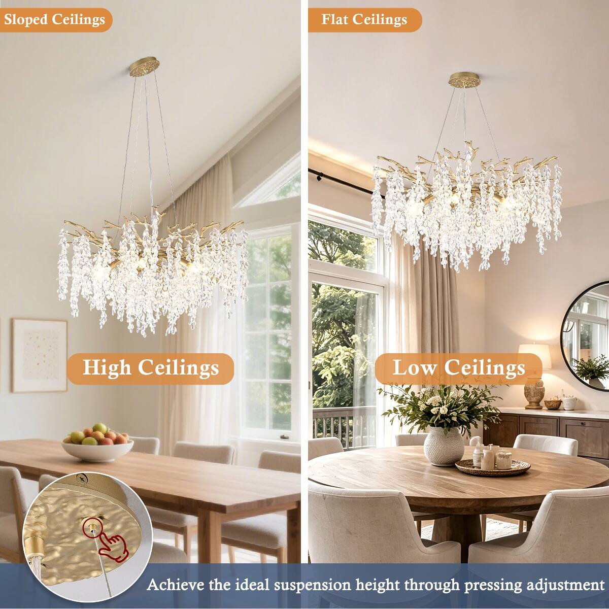 Sloped Ceilings  
Flat Ceilings  
High Ceilings  
Low Ceilings  

Achieve the ideal suspension height through pressing adjustment