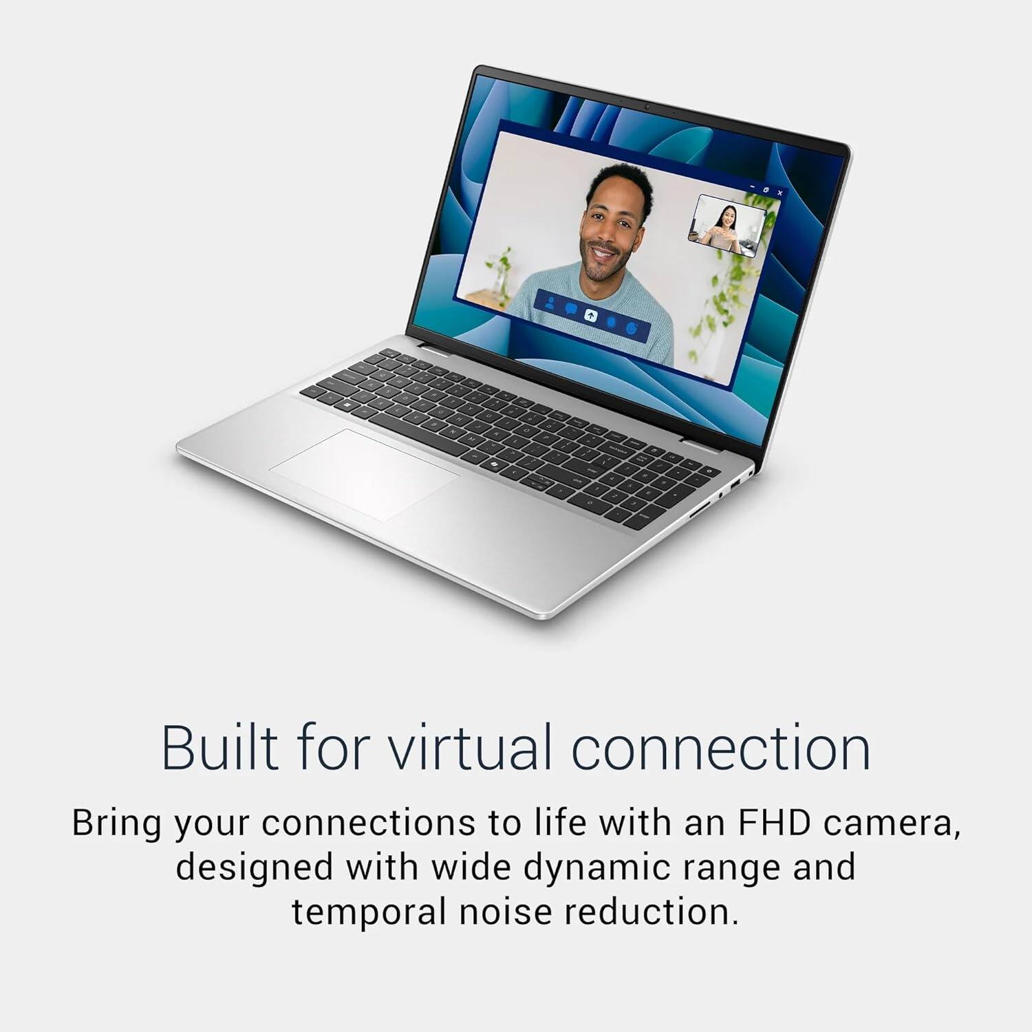 Built for virtual connection

Bring your connections to life with an FHD camera, designed with wide dynamic range and temporal noise reduction.