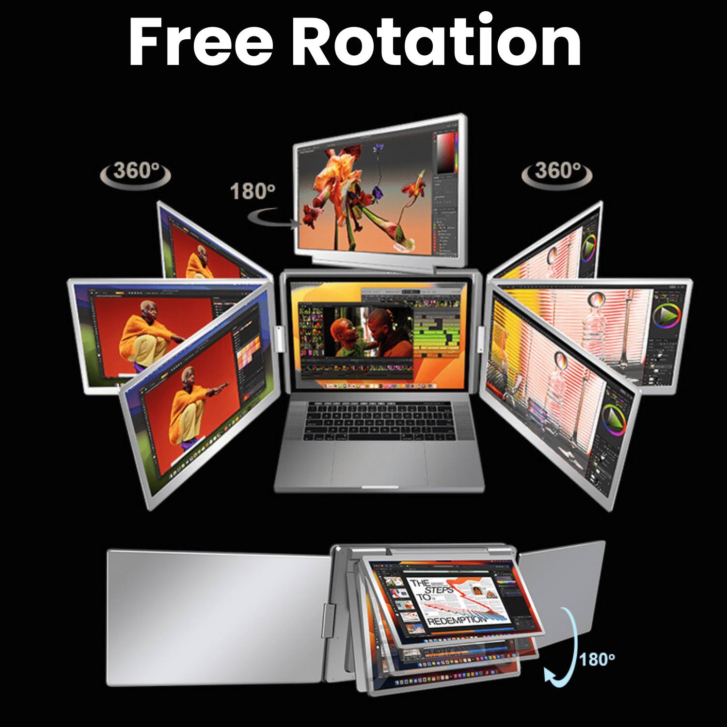 Free Rotation  
360° 180° 360°  
THE 1 STEPS TO REDEMPTION