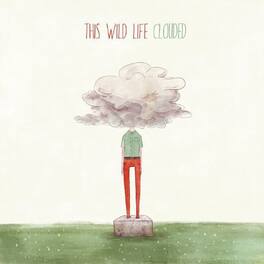 This Wild Life - Clouded - VINYL LP