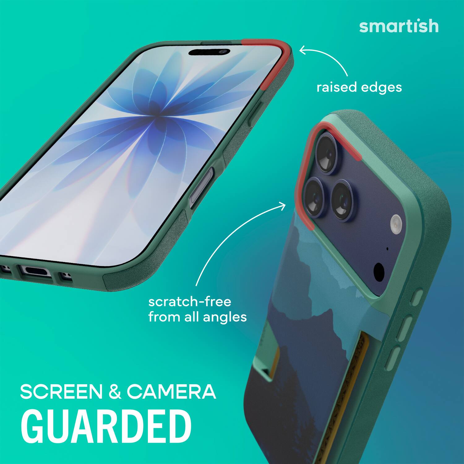 smartish  
raised edges  
scratch-free from all angles  
SCREEN & CAMERA GUARDED