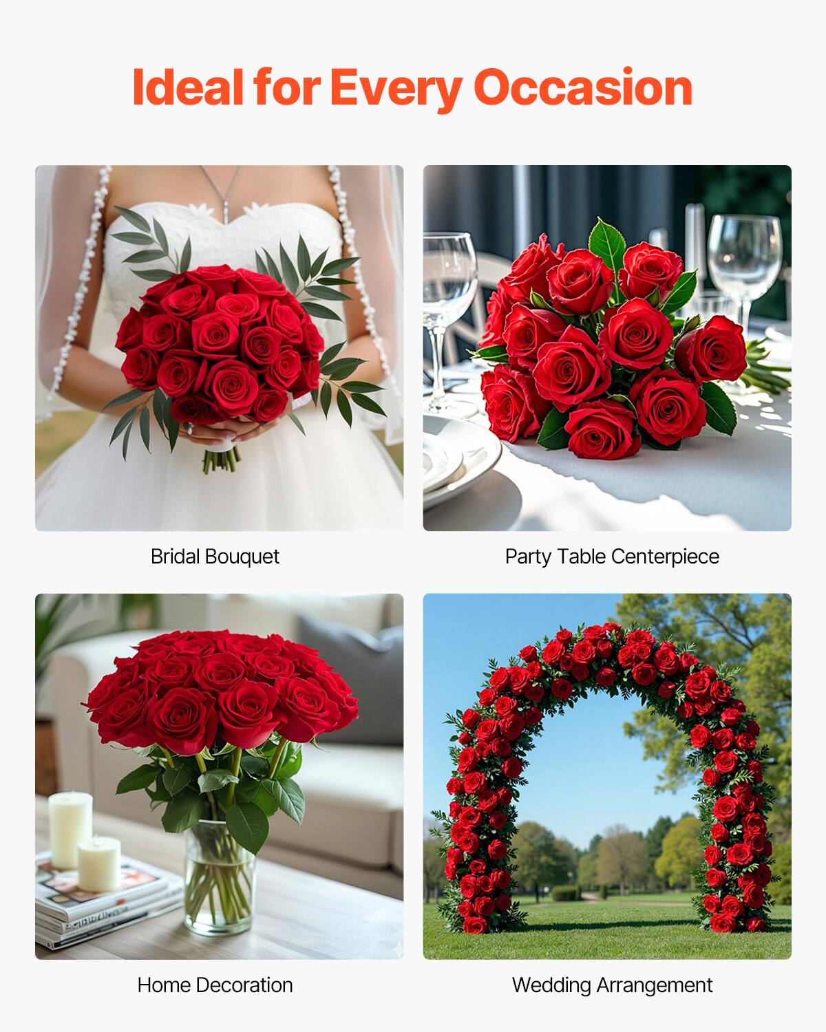 Ideal for Every Occasion

Bridal Bouquet
Party Table Centerpiece
Home Decoration
Wedding Arrangement
