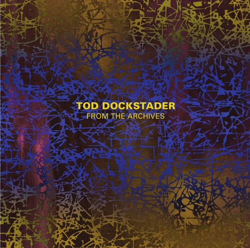 TOD DOCKSTADER  
FROM THE ARCHIVES