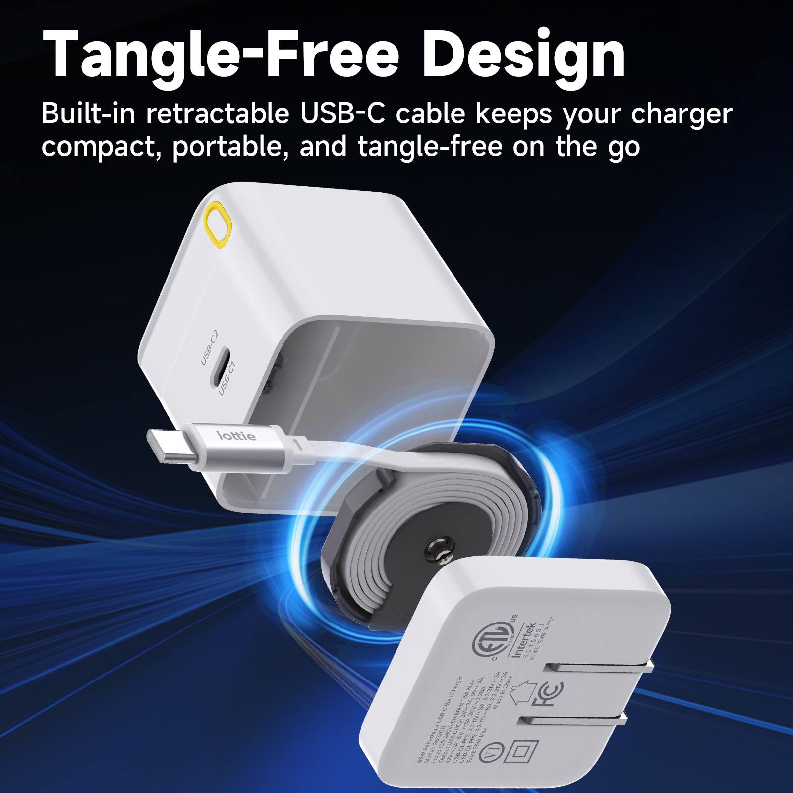 Tangle-Free Design  
Built-in retractable USB-C cable keeps your charger compact, portable, and tangle-free on the go  

US8-C2  
C LONER  
iottie  
NOn s0 NPO  
- - ETD Intertek  
ME FC I V F 1 I