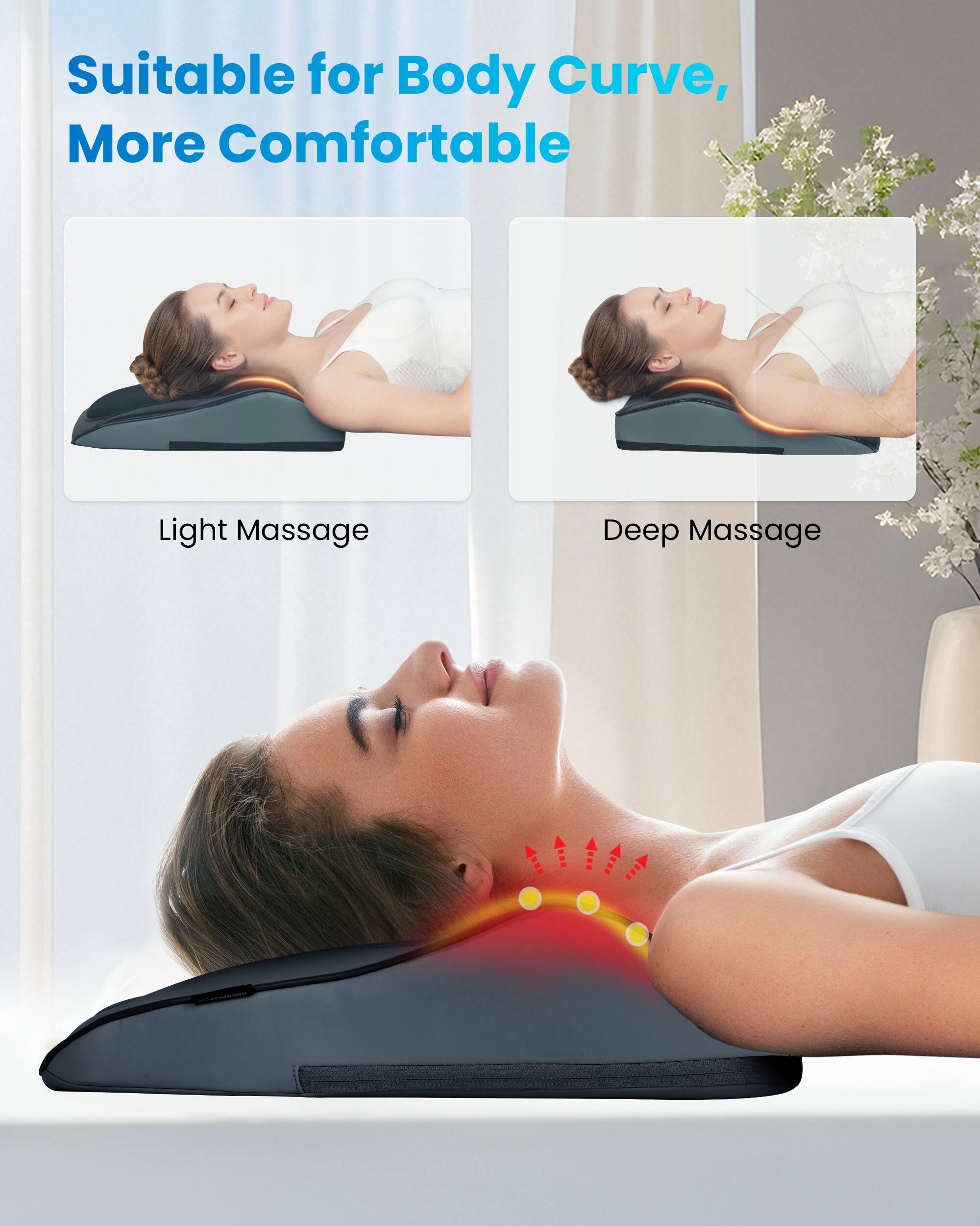 Suitable for Body Curve, More Comfortable

Light Massage

Deep Massage