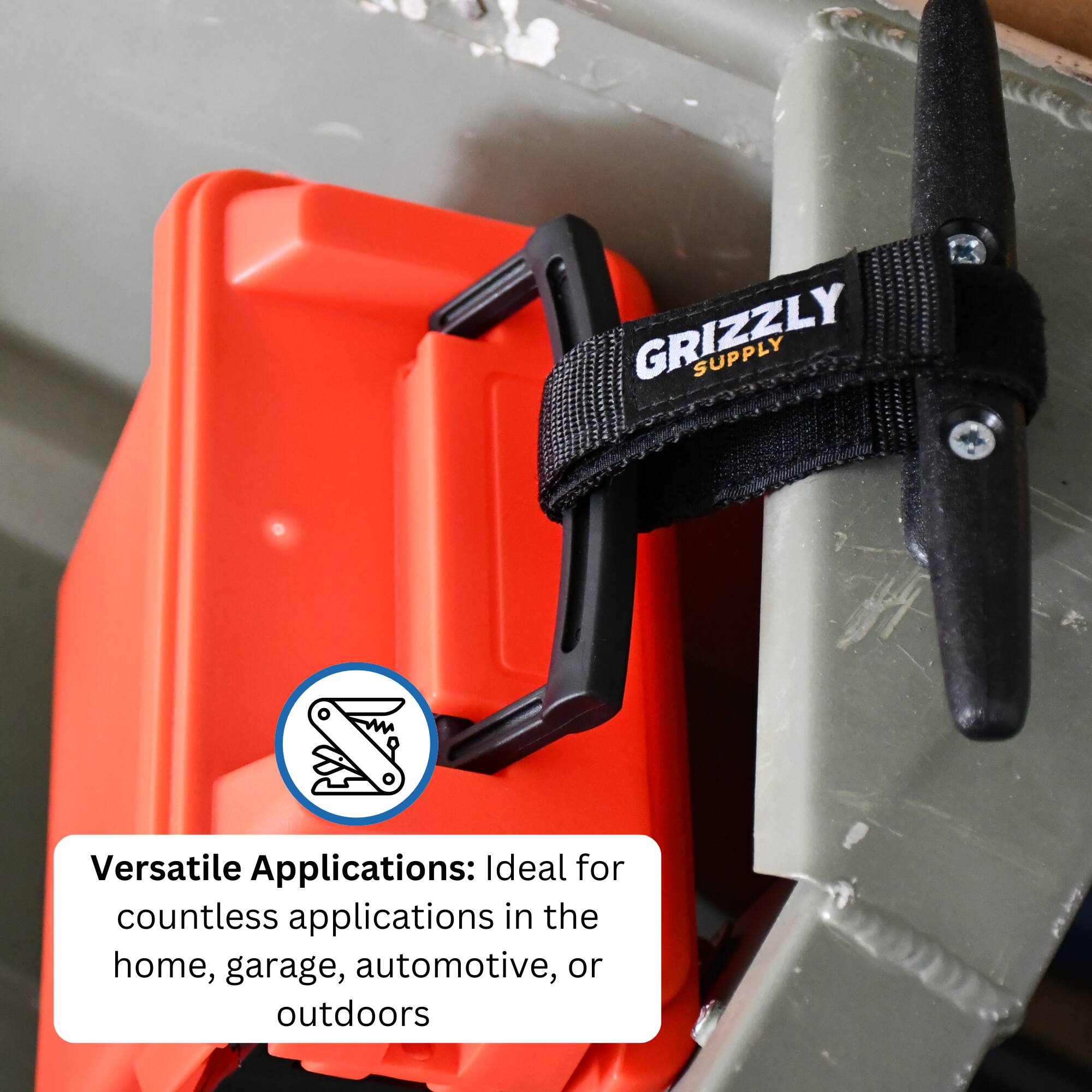 GRIZZLY SUPPLY

Versatile Applications: Ideal for countless applications in the home, garage, automotive, or outdoors