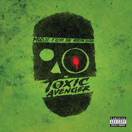 Brooke Blair & Will Blair - The Toxic Avenger (Original Soundtrack) - VINYL LP