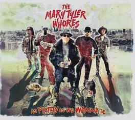 Mary Tyler Whores - As Filthy As We Wanna Be - VINYL LP