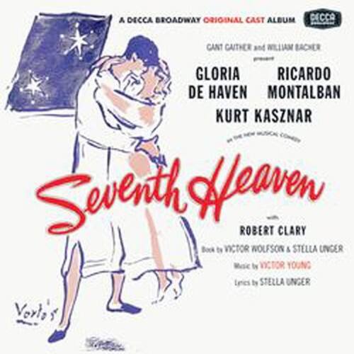 A DECCA BROADWAY ORIGINAL CAST ALBUM

CANT GAITHER and WILLIAM BACHER  
GLORIA DE HAVEN  
RICARDO MONTALBAN  
KURT KASZNAR  

Seventh Heaven  
with ROBERT CLARY  

Book by VICTOR WOLFSON & STELLA UNGER  
Music by VICTOR YOUNG  
Lyrics by STELLA UNGER  

Verlo's