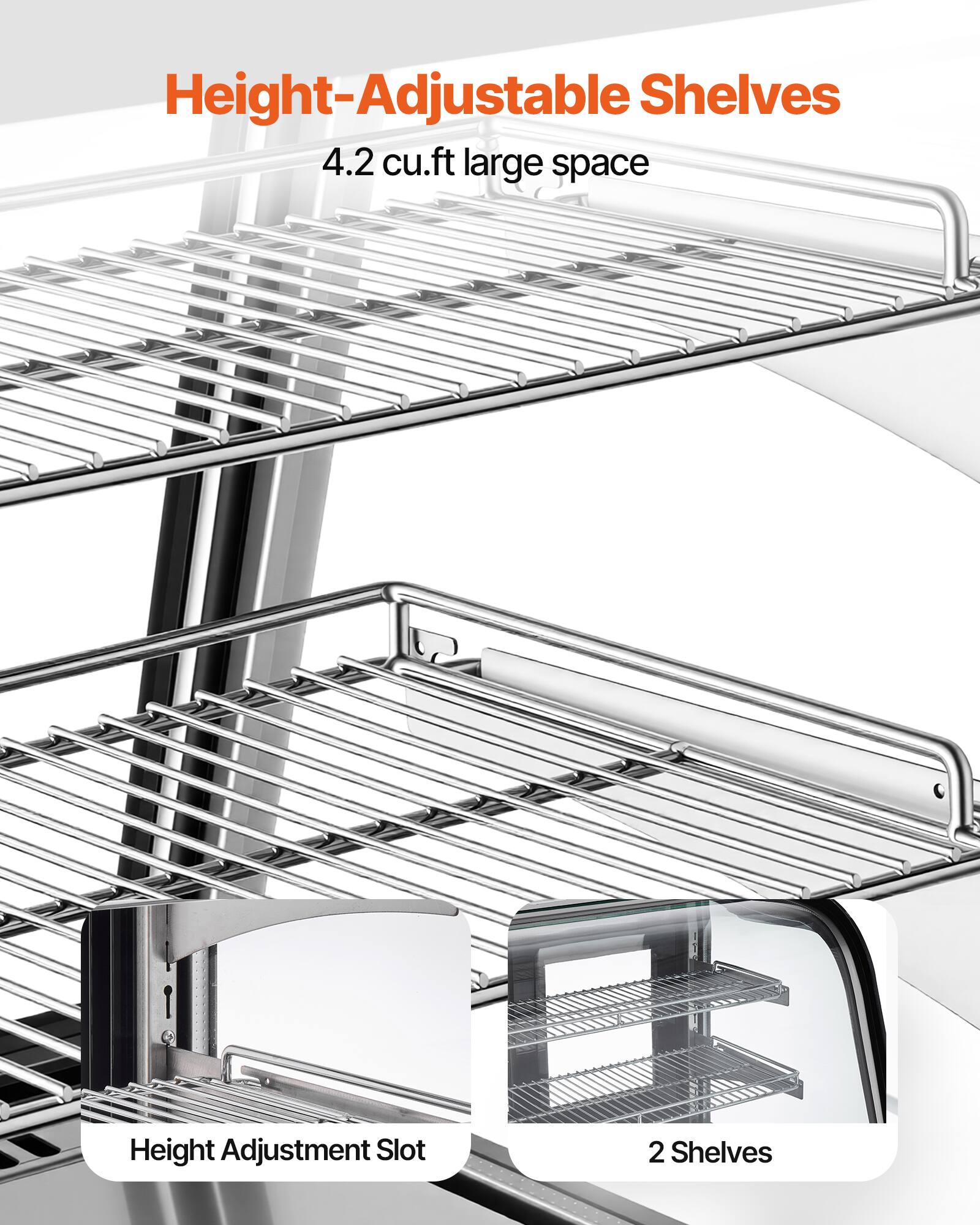 Height-Adjustable Shelves  
4.2 cu.ft large space  
Height Adjustment Slot  
2 Shelves