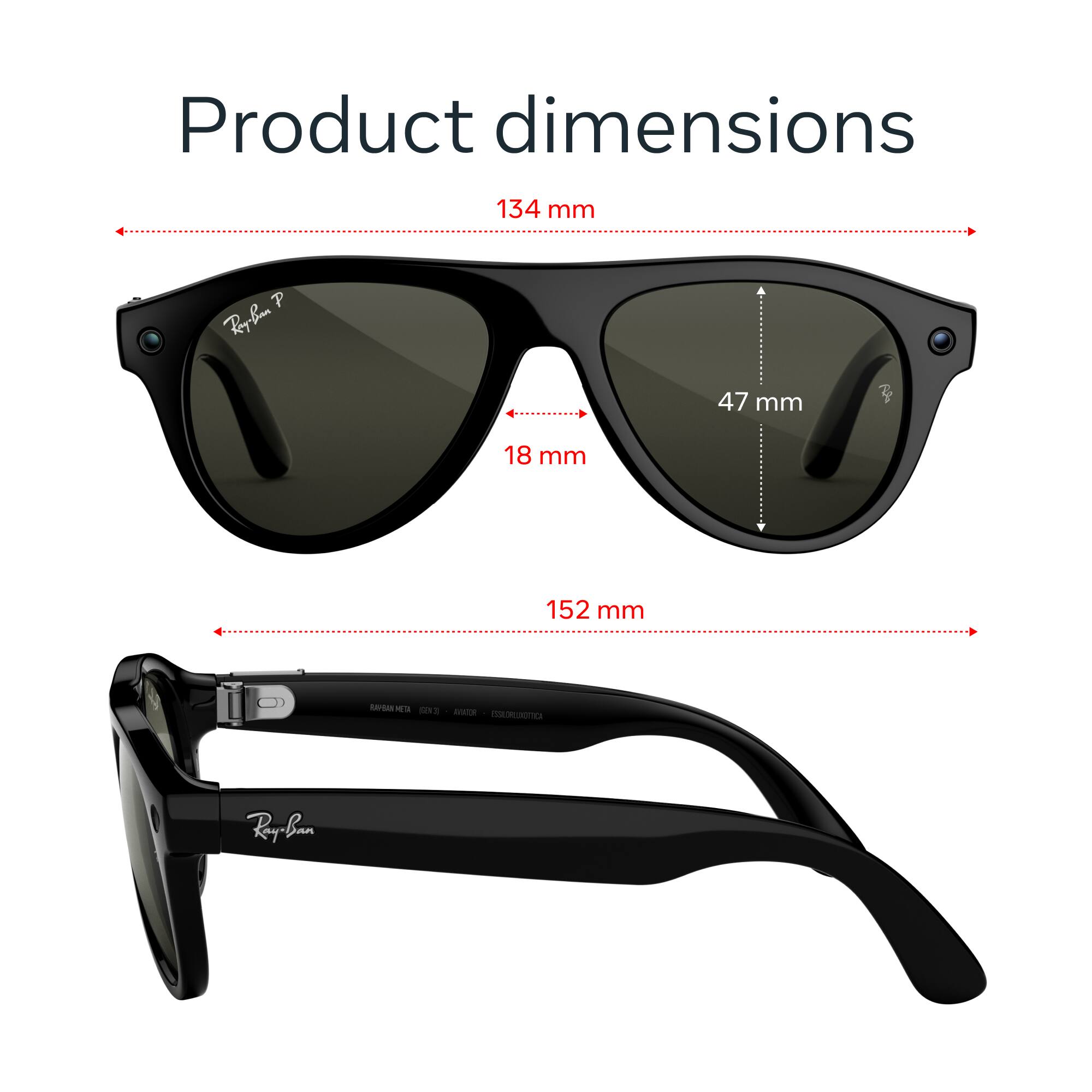 Product dimensions

134 mm

47 mm

18 mm

152 mm

Ray-Ban

RAY-BAN META GENERATOR ESSENTIAL