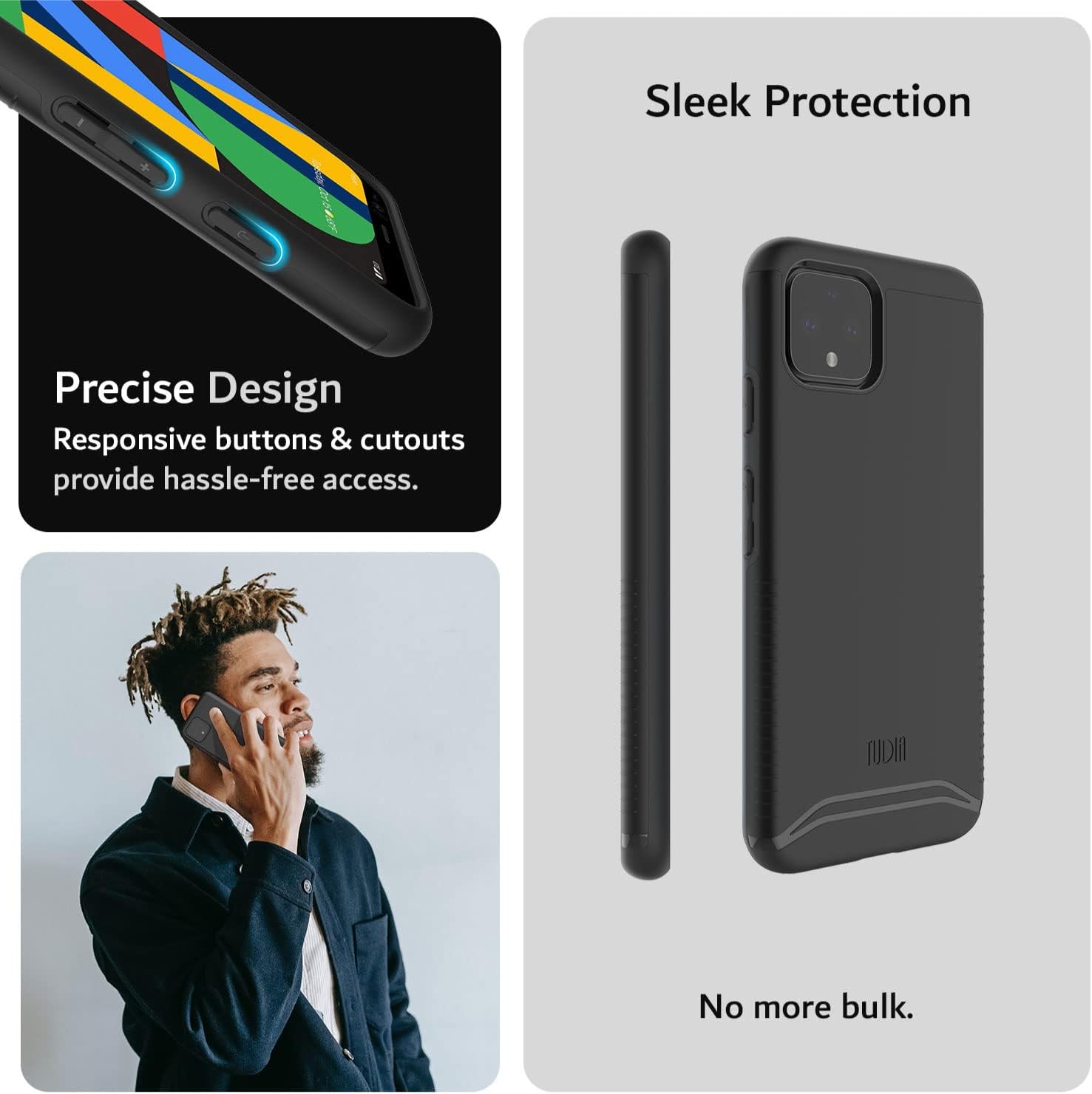 Sure, here is the corrected and grouped text from the image:

---

**Sleek Protection**

**Precise Design**

Responsive buttons & cutouts provide hassle-free access.

No more bulk.

---