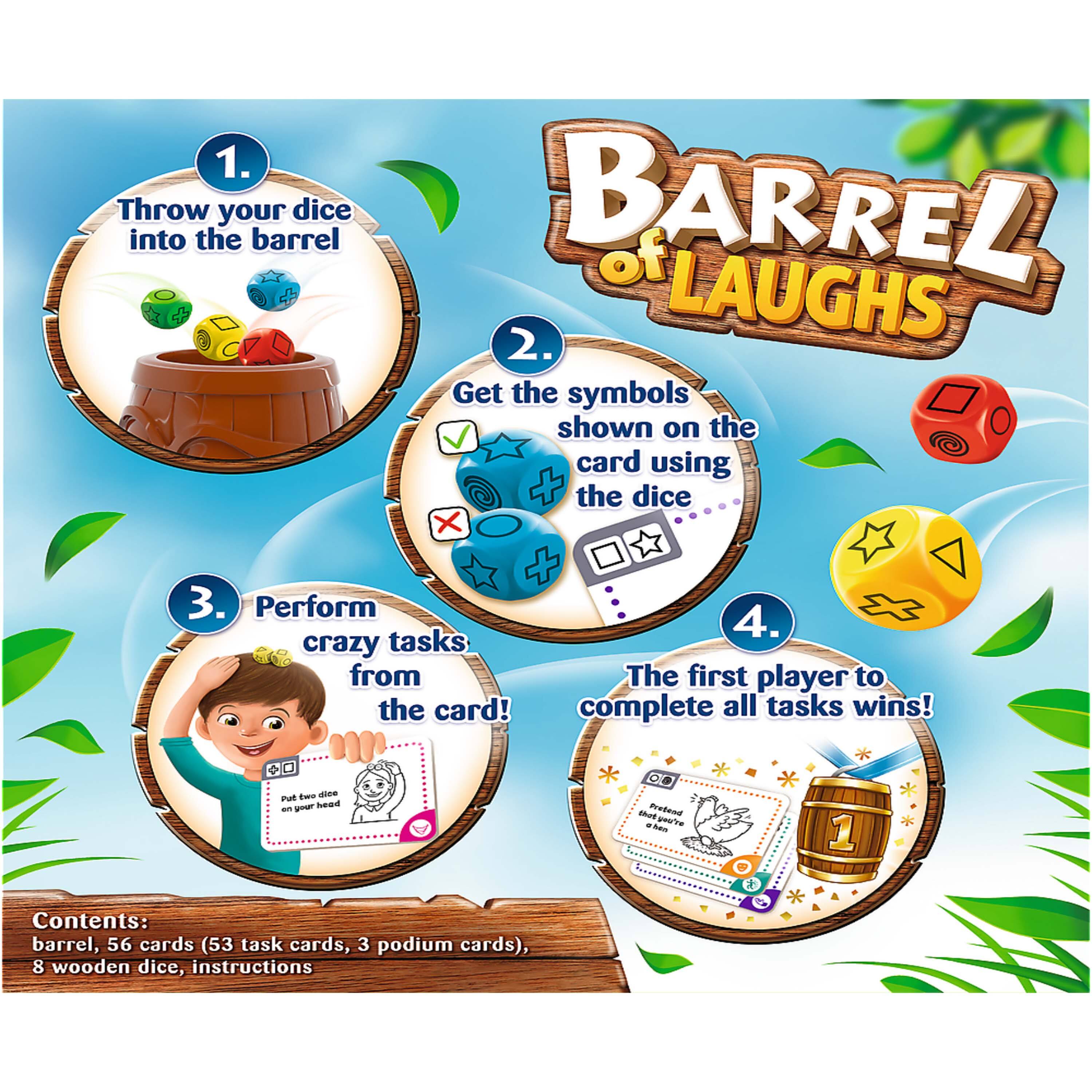 1. Throw your dice into the barrel  
2. Get the symbols shown on the card using the dice  
3. Perform crazy tasks from the card!  
4. The first player to complete all tasks wins!  

Contents: barrel, 56 cards (53 task cards, 3 podium cards), 8 wooden dice, instructions