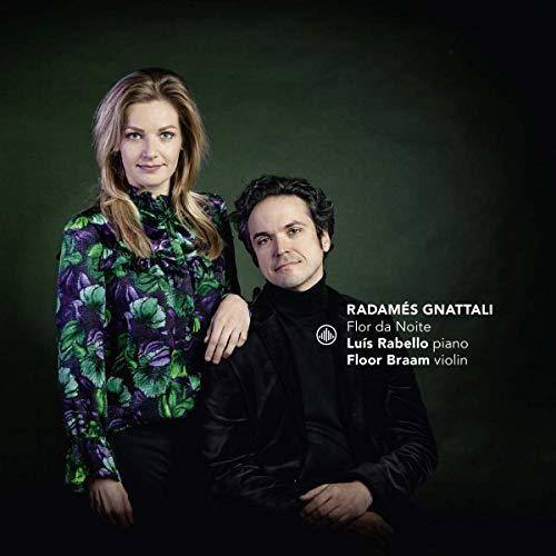 RADAMES GNATTALI  
Flor da Noite  
Luis Rabello piano  
Floor Braam violin