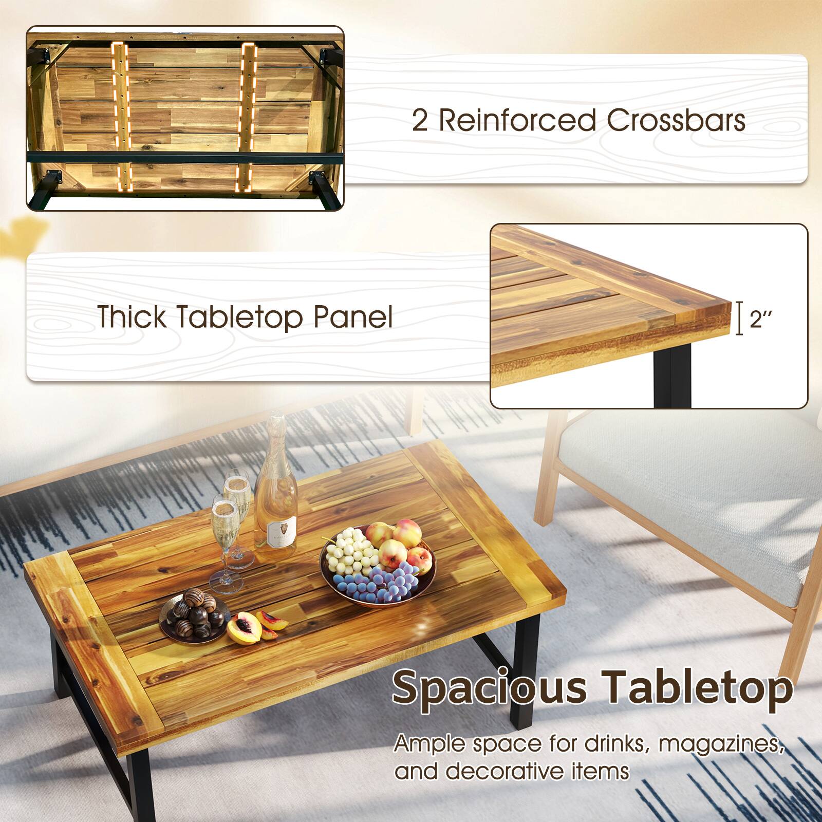 2 Reinforced Crossbars

Thick Tabletop Panel

Spacious Tabletop
Ample space for drinks, magazines, and decorative items