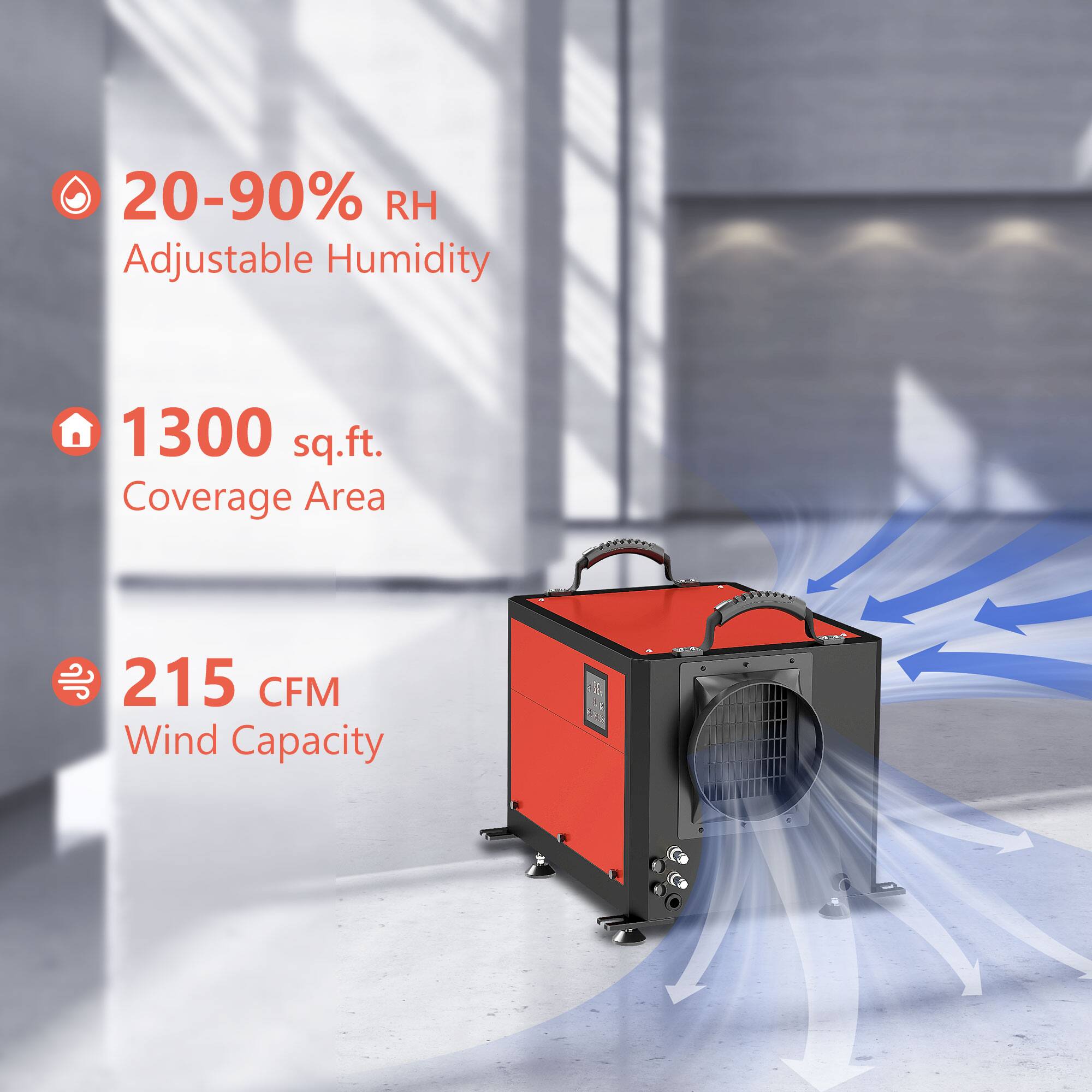 - 20-90% RH Adjustable Humidity
- 1300 sq.ft. Coverage Area
- 215 CFM Wind Capacity