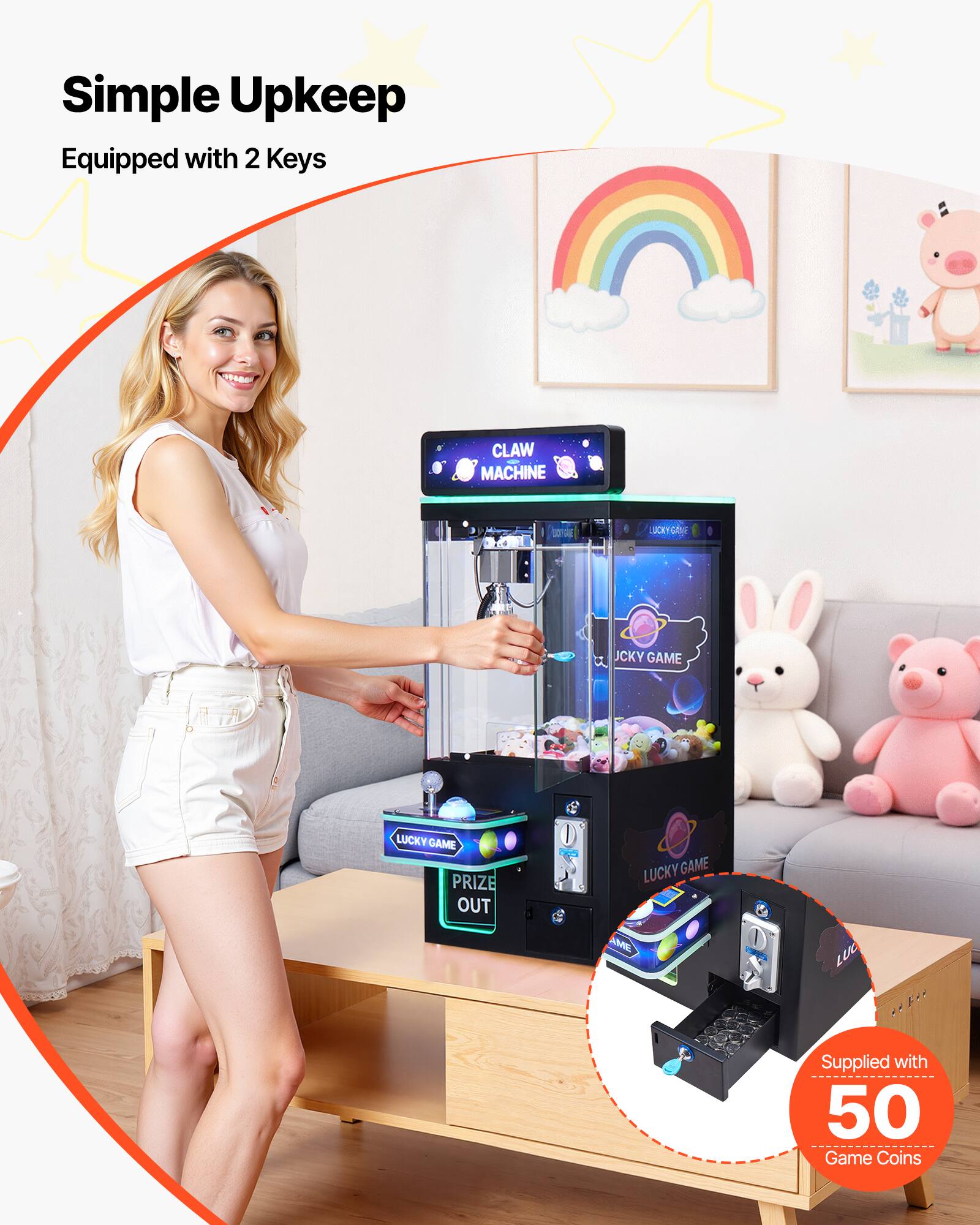 Simple Upkeep  
Equipped with 2 Keys  

CLAW MACHINE  
LUCKY GAME  
PRIZE OUT  

Supplied with 50 Game Coins