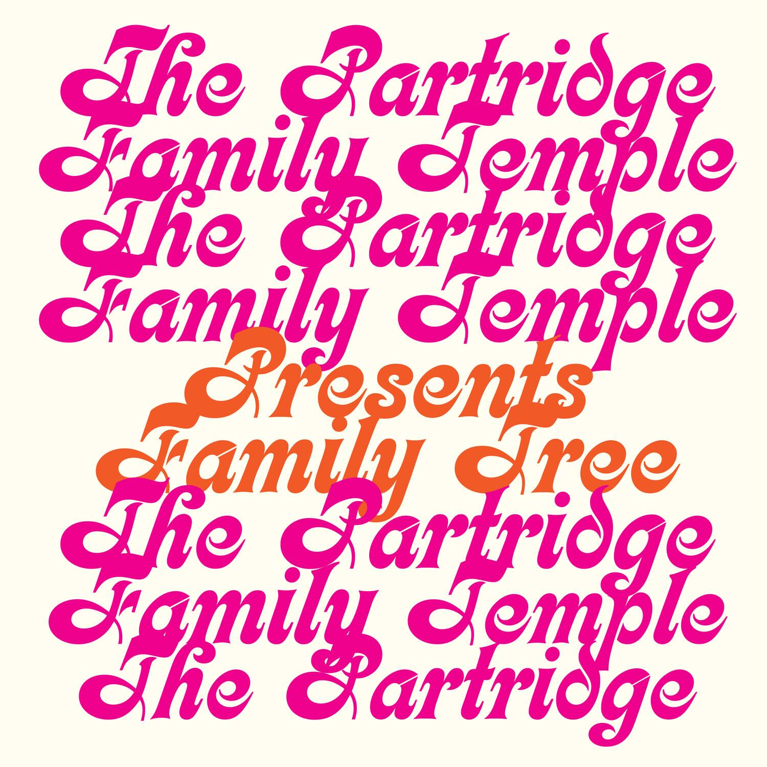 The Partridge Family Temple  
The Partridge Family Temple  
Presents  
Family Tree  
The Partridge Family Temple  
The Partridge Family Temple