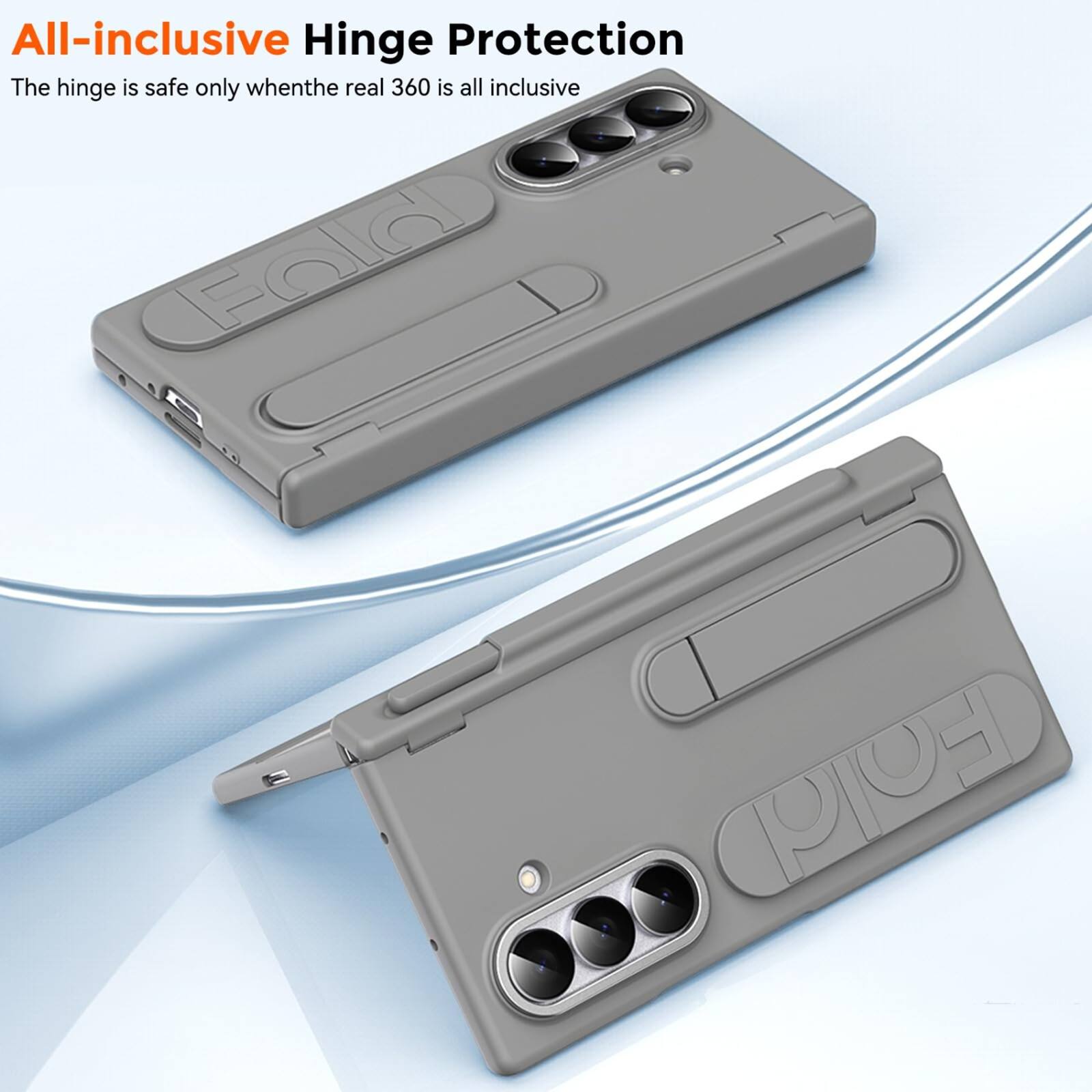 All-inclusive Hinge Protection  
The hinge is safe only when the real 360 is all inclusive