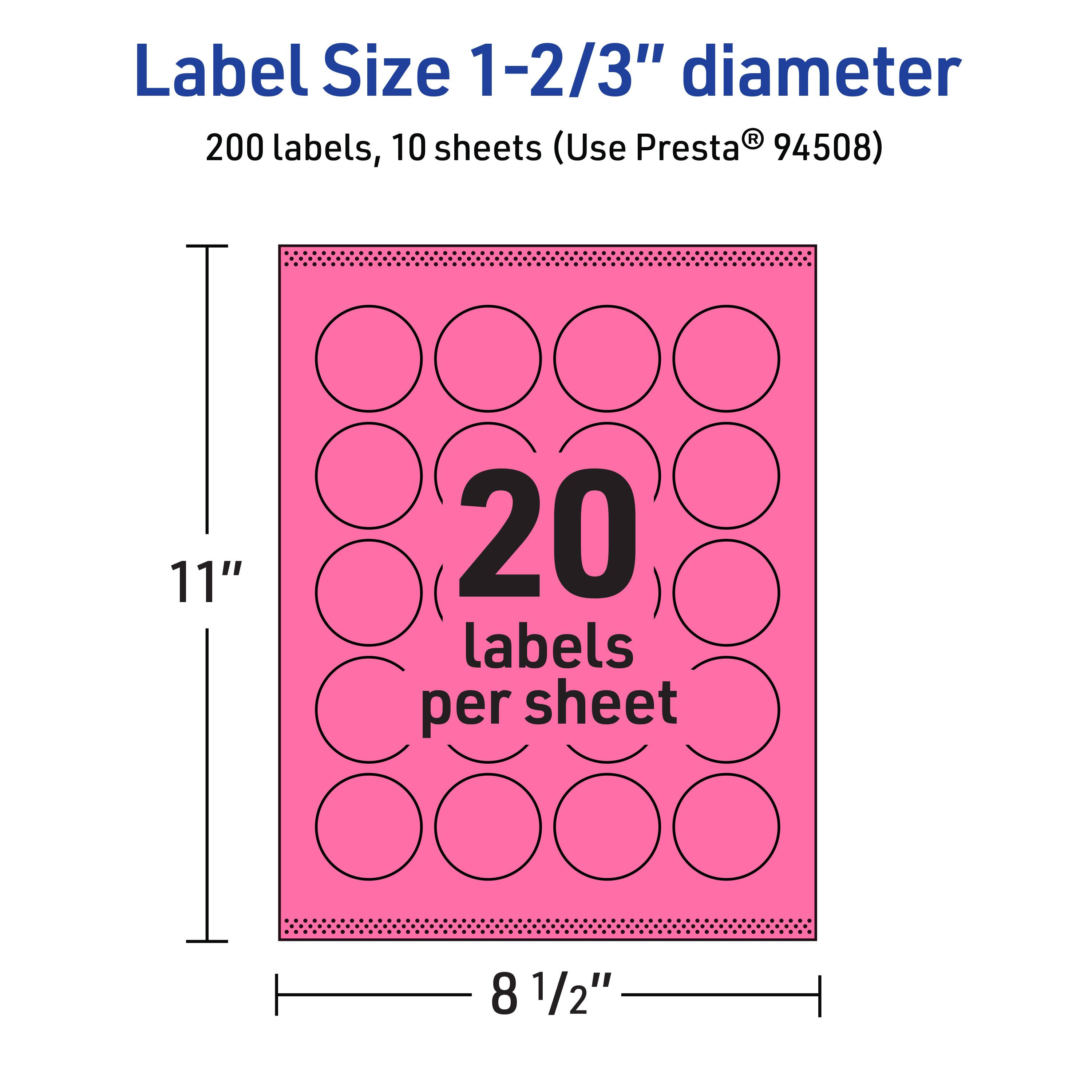 Label Size 1-2/3" diameter  
200 labels, 10 sheets (Use Presta® 94508)  
11" x 8 1/2"  
20 labels per sheet