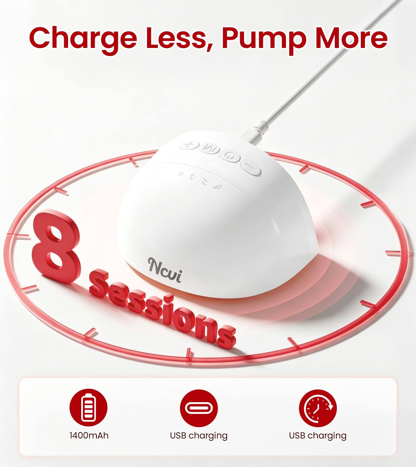 Charge Less, Pump More

8 Sessions

1400mAh USB charging

USB charging