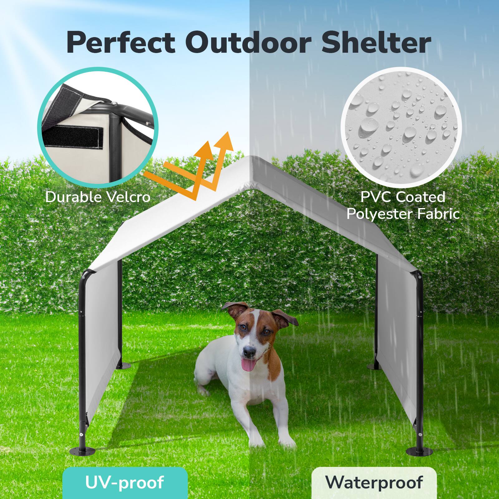 Perfect Outdoor Shelter

- Durable Velcro
- PVC Coated Polyester Fabric
- UV-proof
- Waterproof