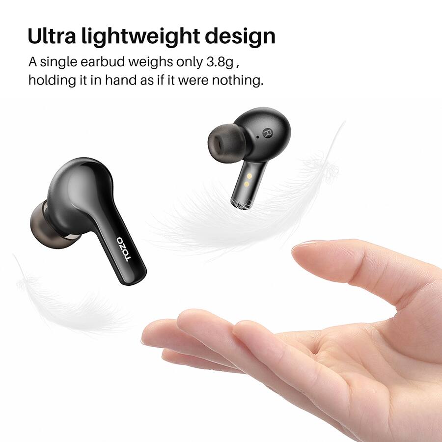 Ultra lightweight design
A single earbud weighs only 3.8g, holding it in hand as if it were nothing. R TOZO