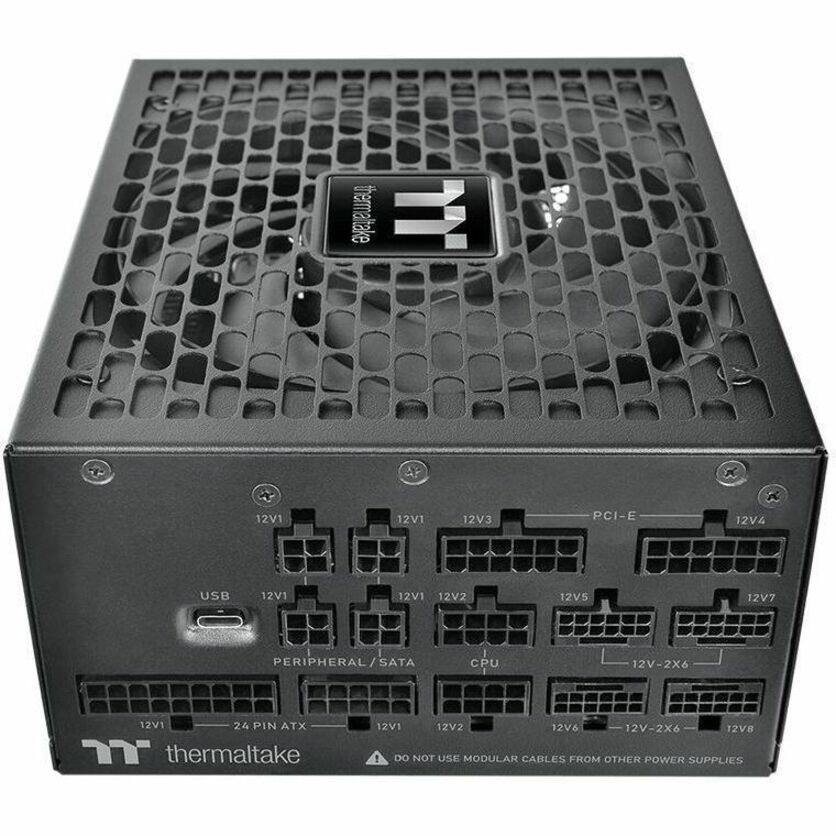 thermaltake

12V1
12V1
12V3
PCI-E
12V4
USB
12V1
12V1 12V2
12V5
12V7
PERIPHERAL/SATA
CPU
12V-2X6
12V1 24 PIN ATX
thermaltake
12V1 12V2 12V6 12V-2X6 12V8 ! DO NOT USE MODULAR CABLES FROM OTHER POWER SUPPLIES