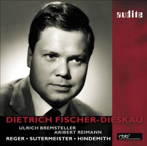 Dietrich Fischer-Dieskau  
Ulrich Bremsteller  
Aribert Reimann  
Reger • Sutermeister • Hindemith  

rbb  
audite