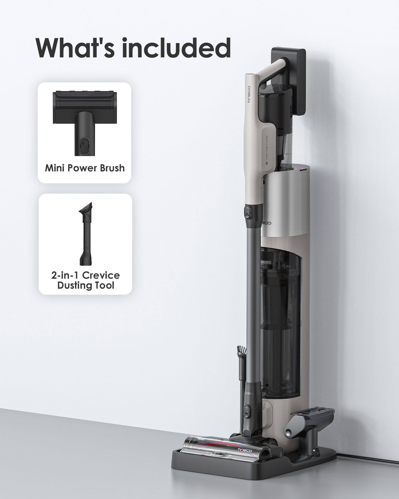 What's included:

- Mini Power Brush
- 2-in-1 Crevice Dusting Tool