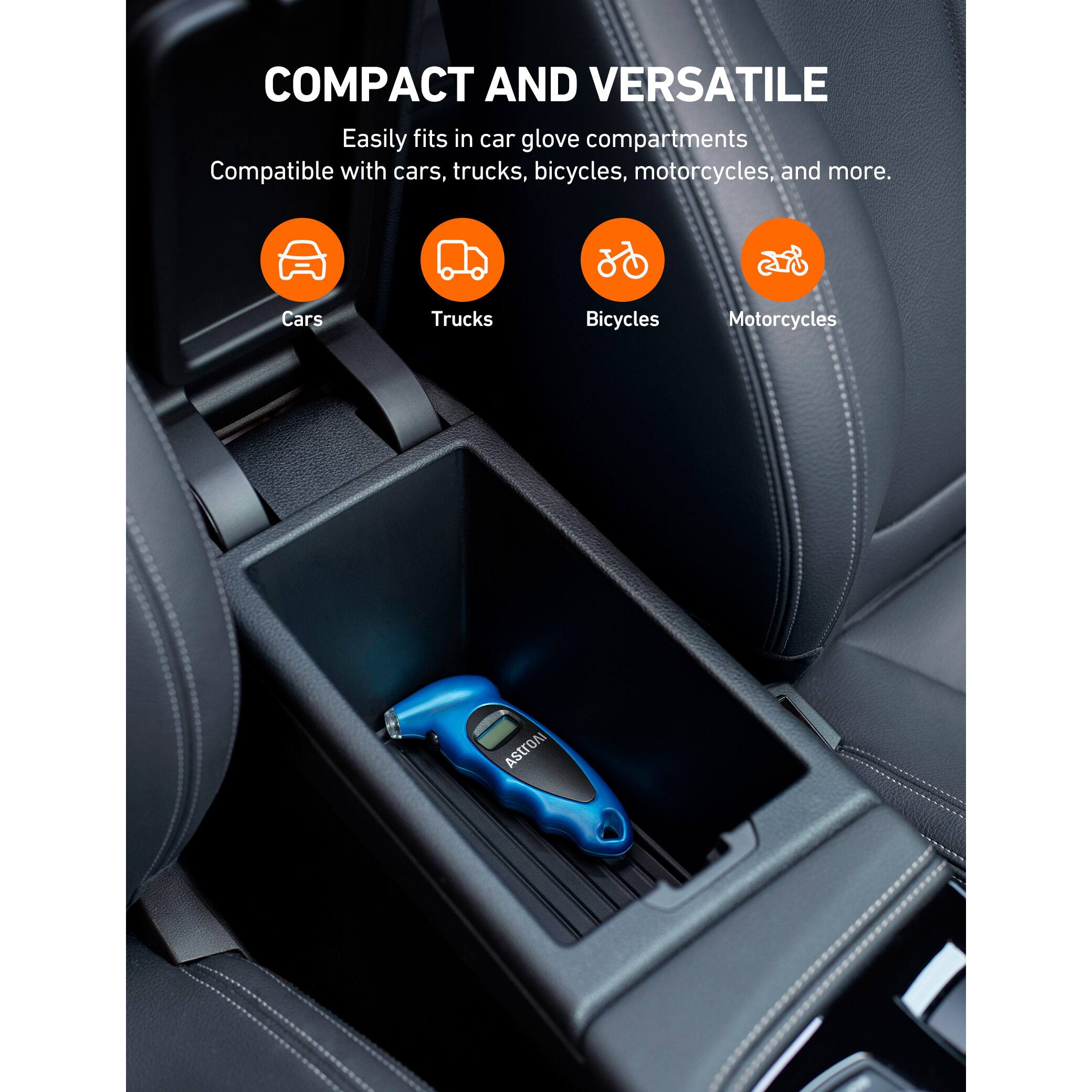 COMPACT AND VERSATILE  
Easily fits in car glove compartments  
Compatible with cars, trucks, bicycles, motorcycles, and more.  

Cars  
Trucks  
Bicycles  
Motorcycles