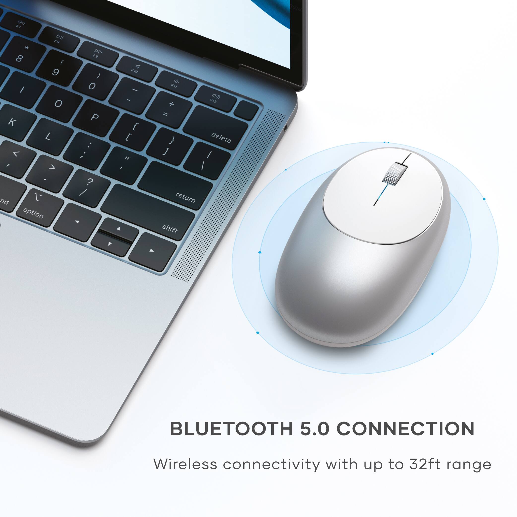 BLUETOOTH 5.0 CONNECTION  
Wireless connectivity with up to 32ft range