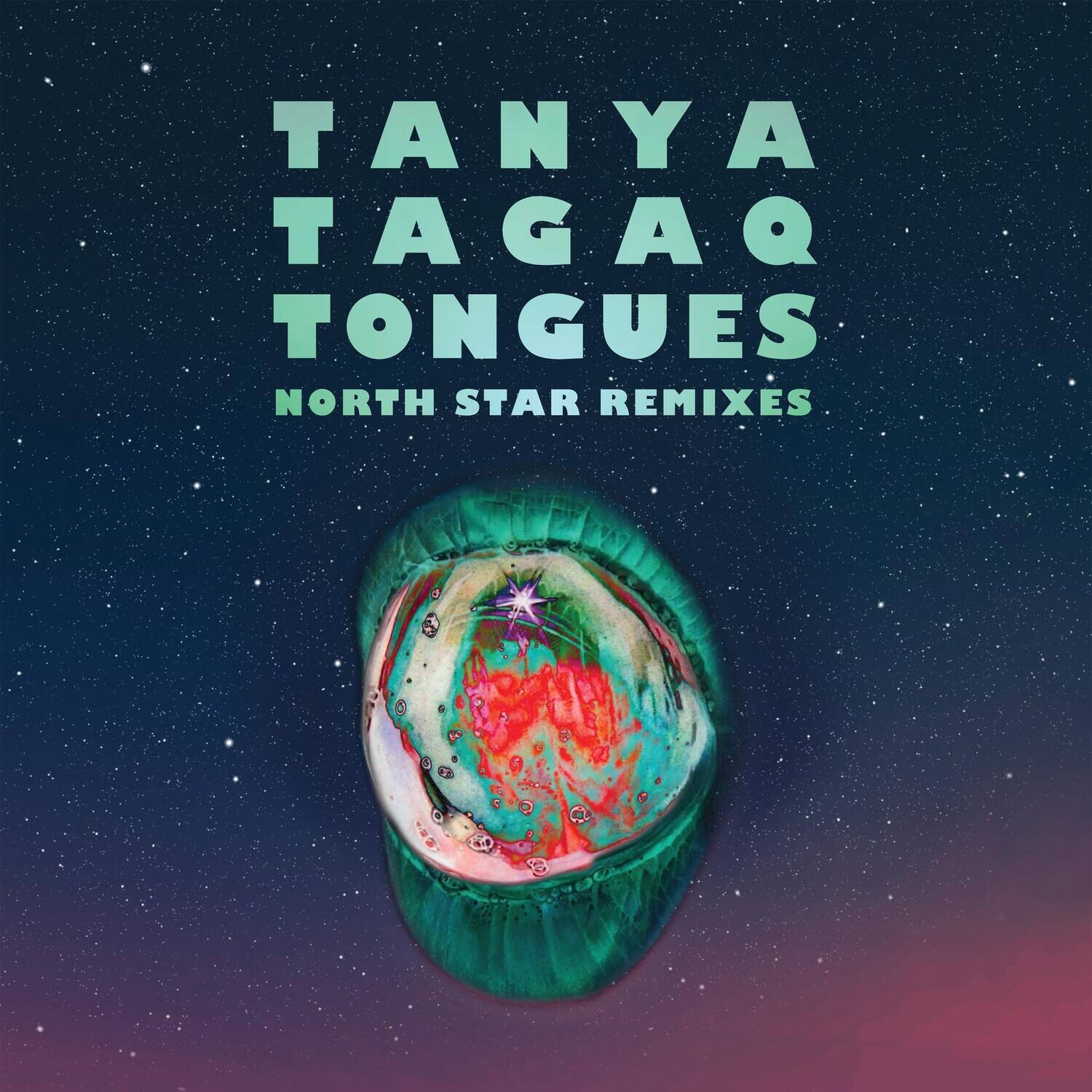 TANYA TAGAQ  
TONGUES  
NORTH STAR REMIXES