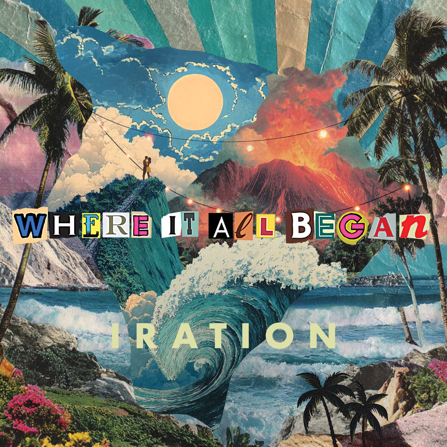 WHERE IT ALL BEGAN  
IRATION