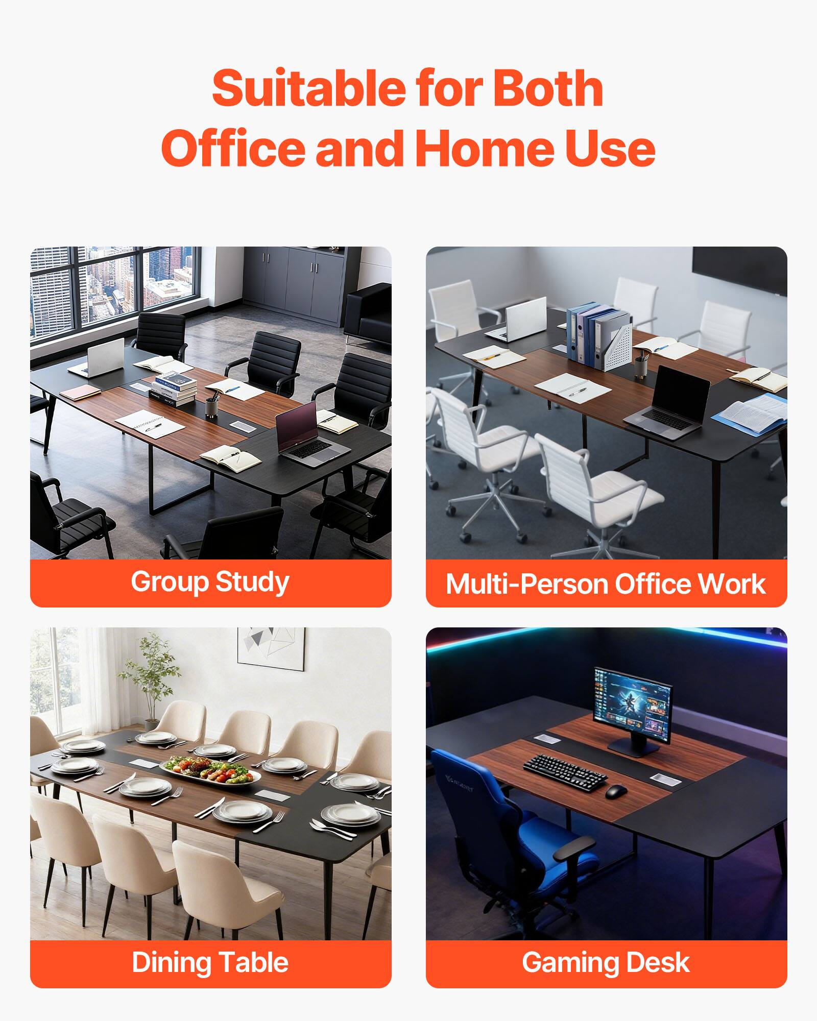 Suitable for Both Office and Home Use

- Group Study
- Multi-Person Office Work
- Dining Table
- Gaming Desk
