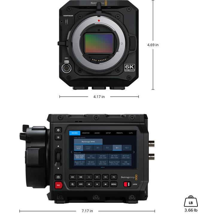Blackmagic Design - VIEWFINDER 4.69 in CM 6K PL FRAME 4.17 in RECORD MONITOR BUTWO SETUP PRESETS LUTS - - um Blackmagic RAW 3:1 8:1 12:1 Open Gate - - 6s - - AK DO - So0 6 16.9 - - 6 241 - .- Super35 4:3 Tum m 4 DCI 4K 16.9 Super 16:9 m HD 1 - BEC 103 WE HFR I H4 FI F2 N F3 Blackmagicdesign 0.. MENU LOCK LB 7.17 in 3.66 lb