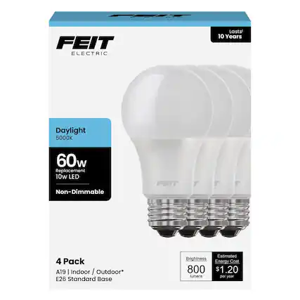 FEIT ELECTRIC
Daylight 5000K
60w Replacement 10w LED
Non-Dimmable
4 Pack
A19 | Indoor / Outdoor*
E26 Standard Base
Brightness 800 lumens
Estimated Energy Cost $1.20 per year
Lasts 10 Years