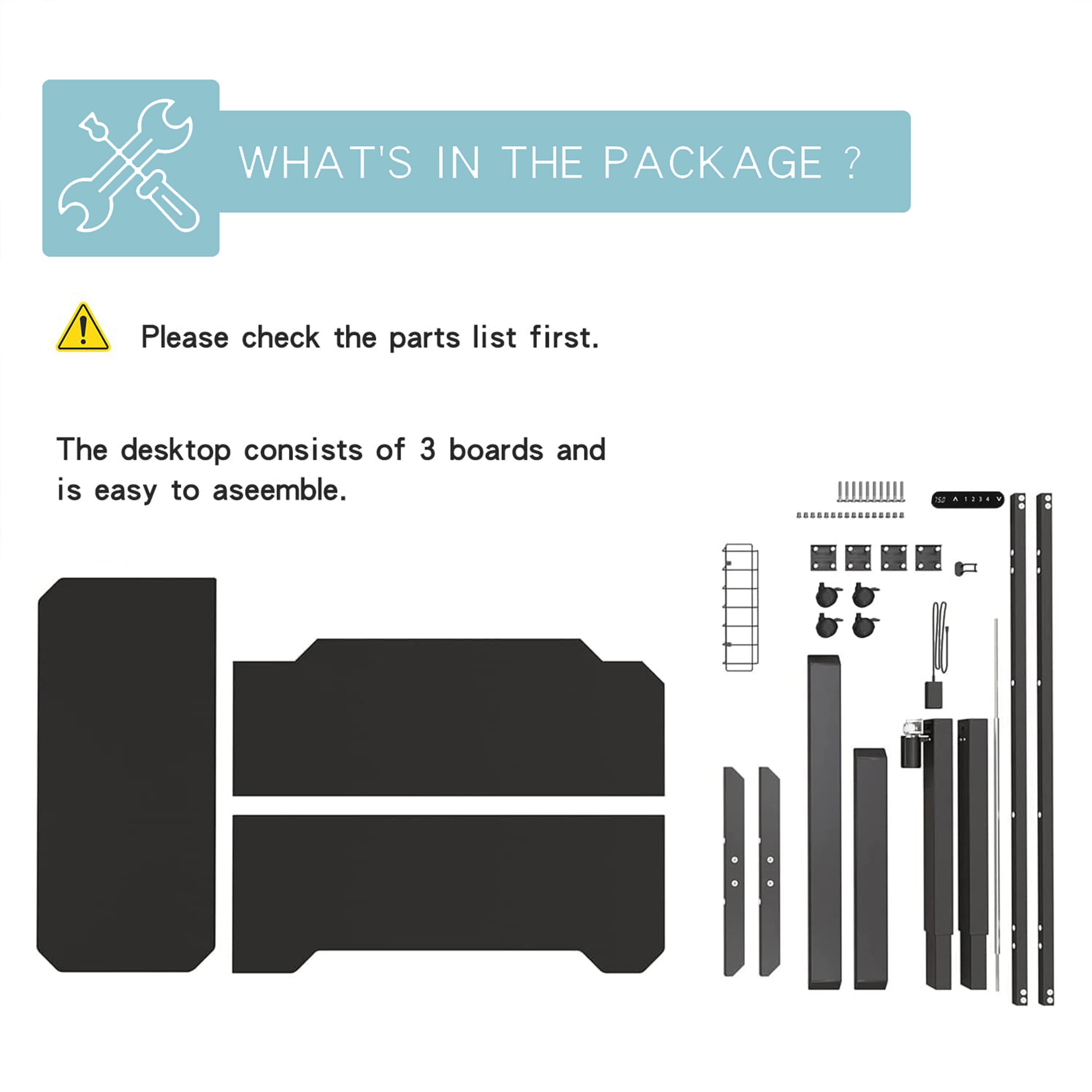WHAT'S IN THE PACKAGE?

Please check the parts list first.

The desktop consists of 3 boards and is easy to assemble.