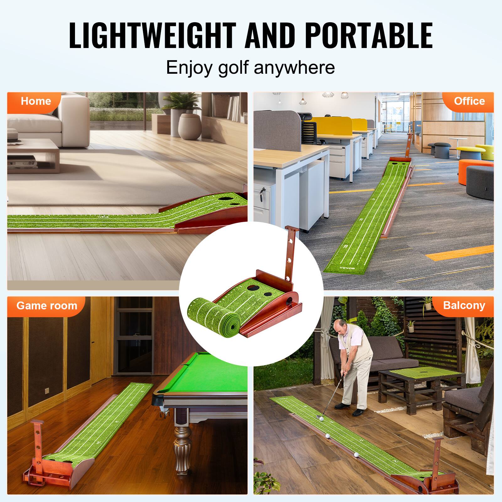LIGHTWEIGHT AND PORTABLE  
Enjoy golf anywhere  

Home  
Office  
Game room  
Balcony