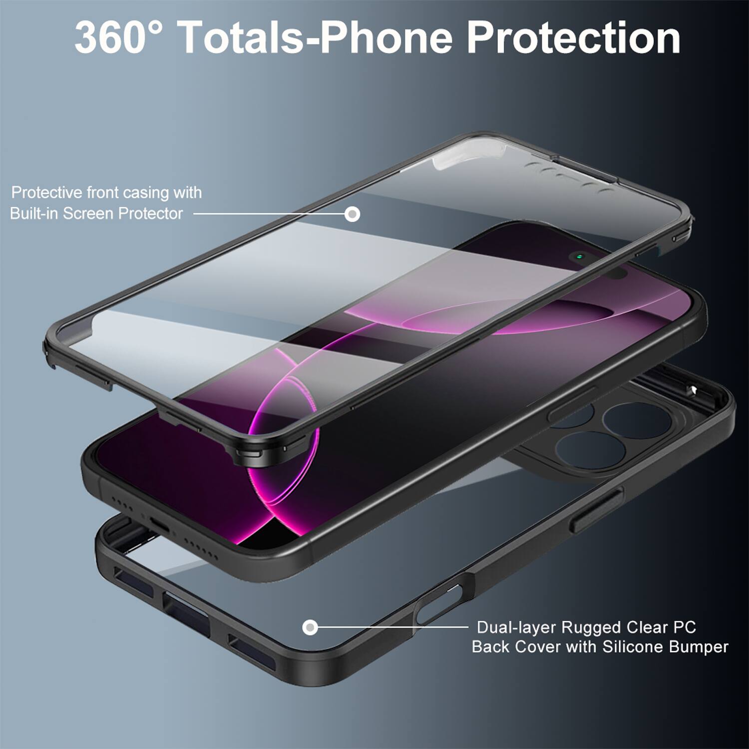 360° Totals-Phone Protection

Protective front casing with Built-in Screen Protector

Dual-layer Rugged Clear PC Back Cover with Silicone Bumper