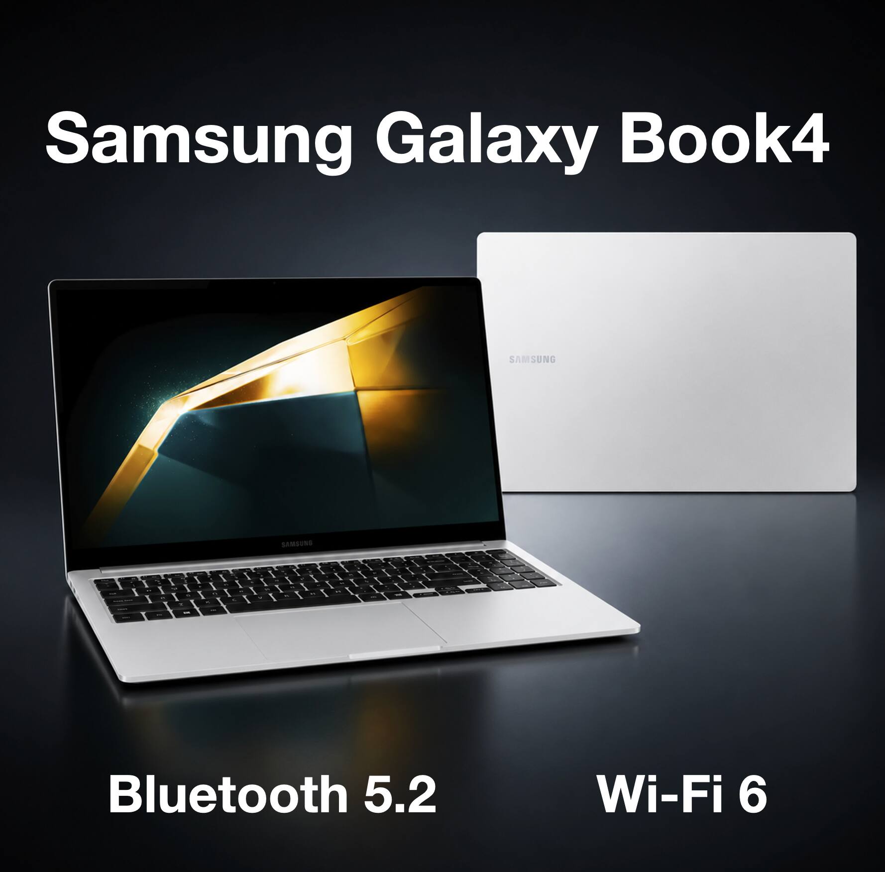 Samsung Galaxy Book4  
Bluetooth 5.2  
Wi-Fi 6