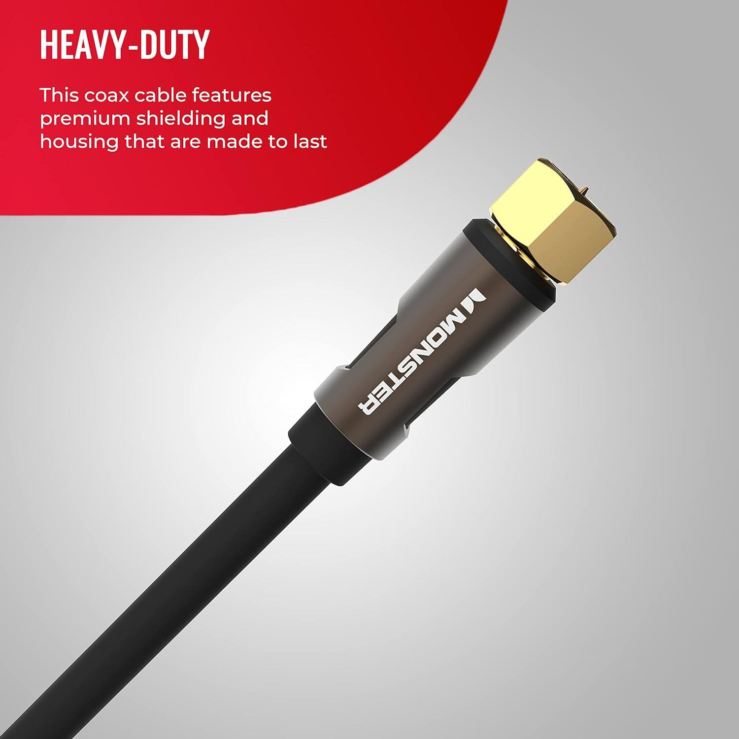 HEAVY-DUTY
This coax cable features premium shielding and housing that are made to last
B SNOWI