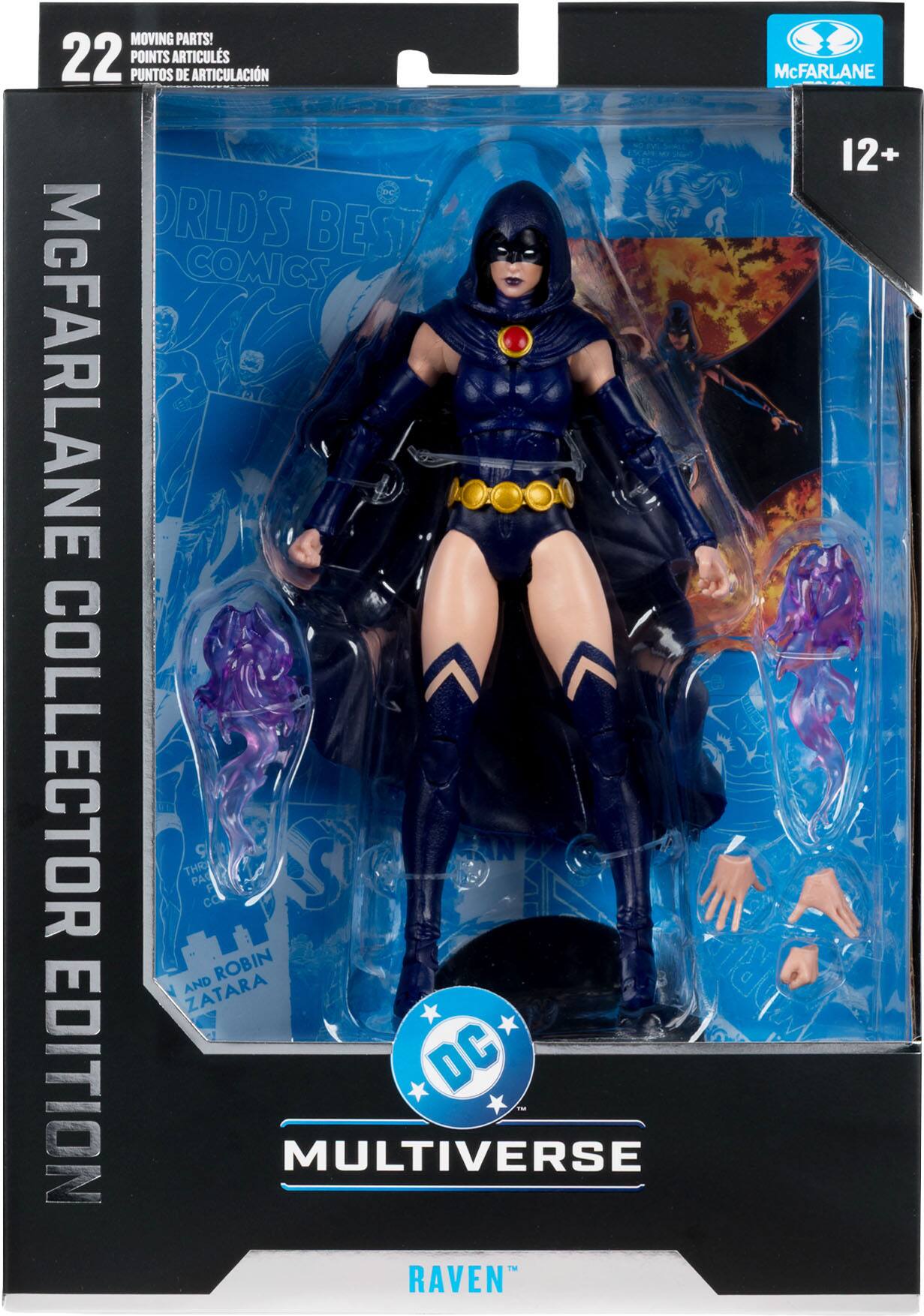 MOVING PARTS!  
22 POINTS ARTICULS  
PUNTOS DE ARTICULACIÓN  
McFARLANE COLLECTOR EDITION  
12+  
WORLD'S BEST COMICS  
McFARLANE  
THR PAG 9 CC AND ROBIN ZATARA EDITION  
DC  
MULTIVERSE  
RAVEN