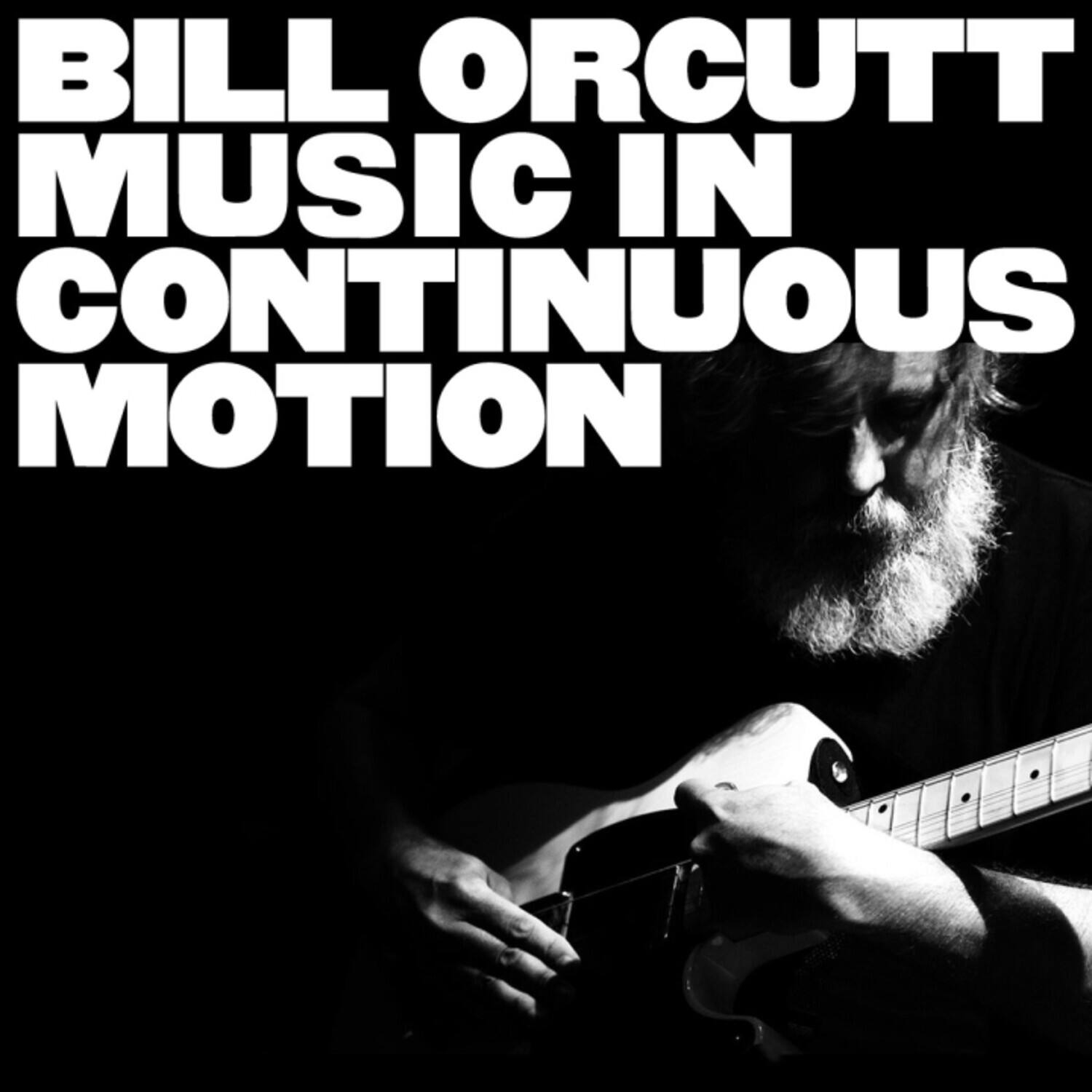 Bill Orcutt - Music In Continuous Motion - VINYL LP