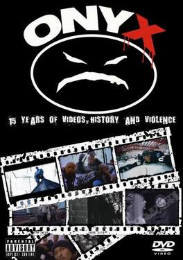 Onyx - Onyx: 15 Years of Videos, History and Violence - DVD