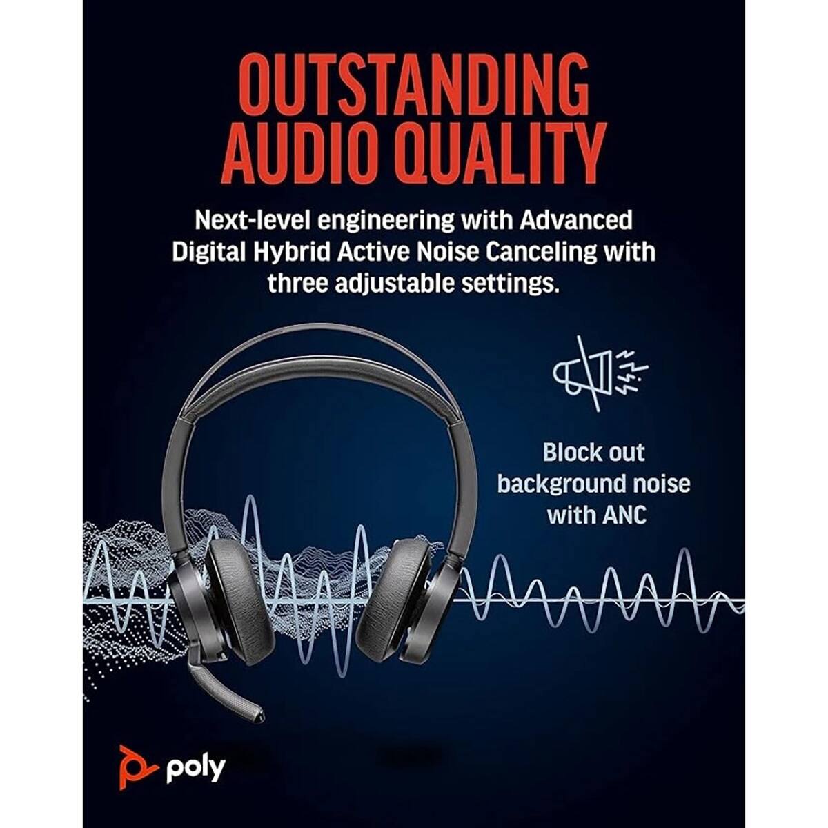 OUTSTANDING AUDIO QUALITY

Next-level engineering with Advanced Digital Hybrid Active Noise Canceling with three adjustable settings.

Block out background noise with ANC

poly
