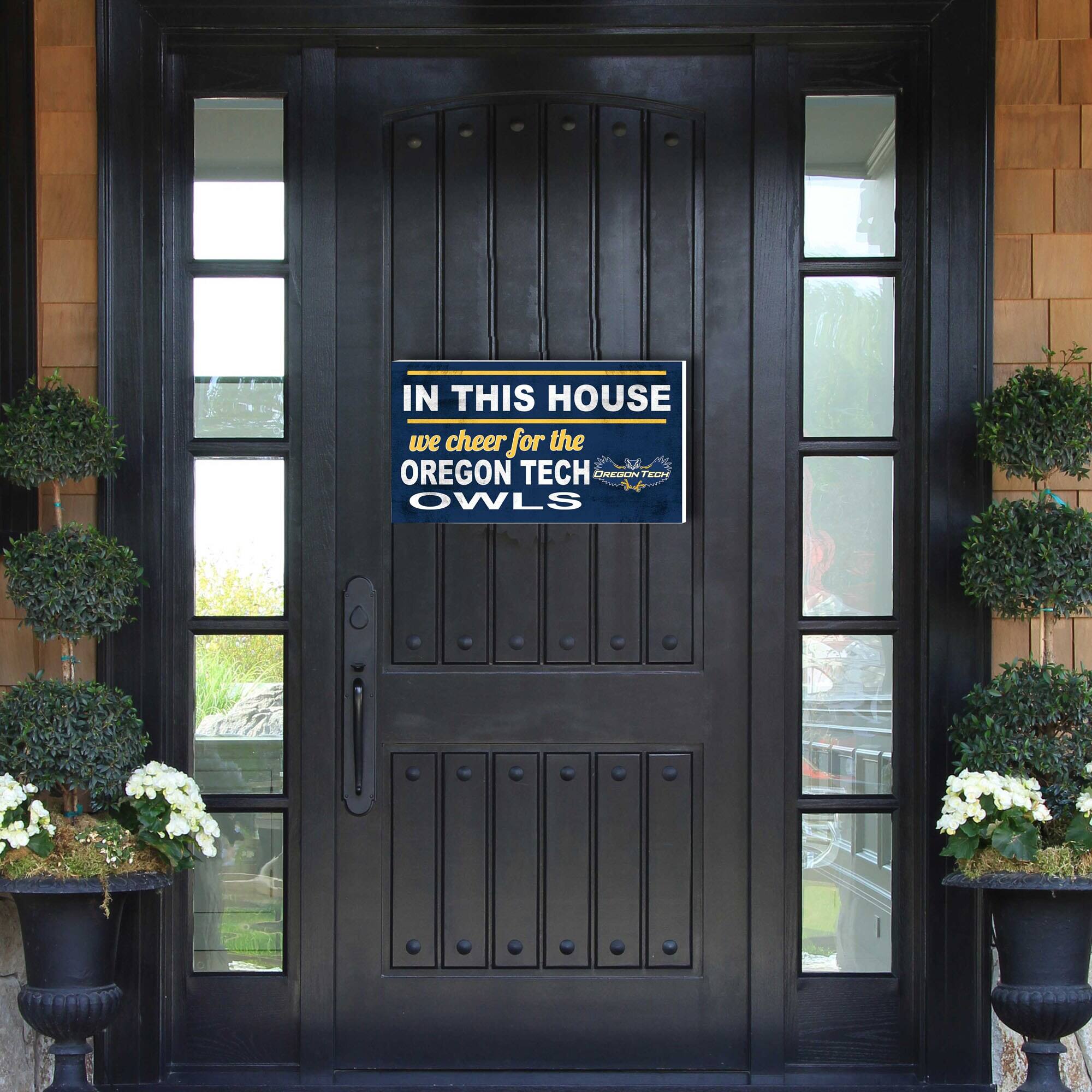 IN THIS HOUSE  
we cheer for the  
OREGON TECH OWLS