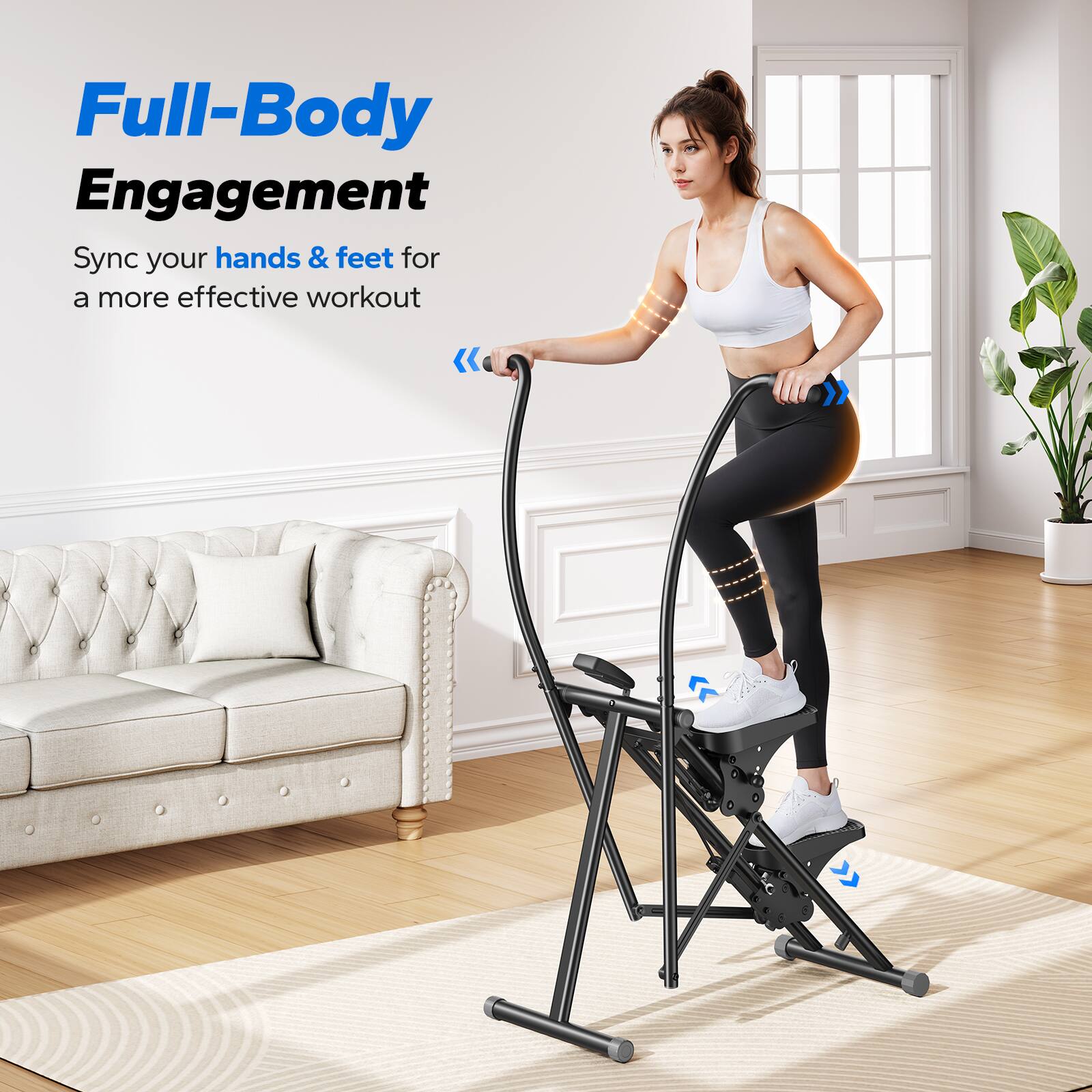Full-Body Engagement  
Sync your hands & feet for a more effective workout